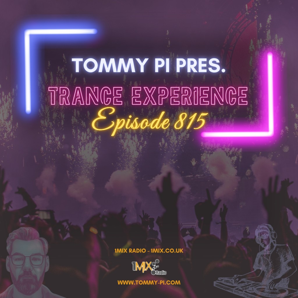 Tommy Pi pres. Trance Experience – Episode 815 (18-03-2025)