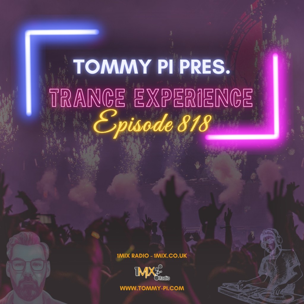 Tommy Pi pres. Trance Experience – Episode 818 (15-04-2025)
