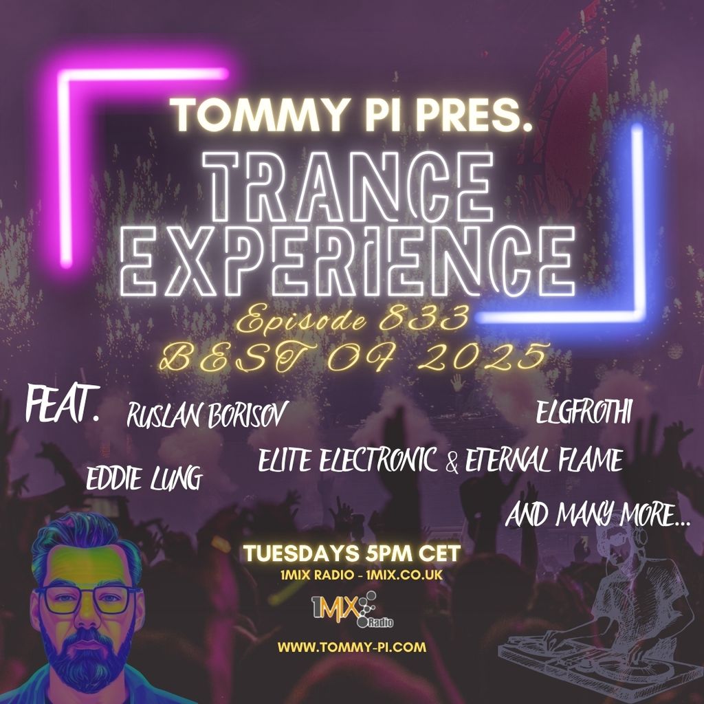 Tommy Pi pres. Trance Experience – Episode 833 – Best of 2025 (30-12-2025)