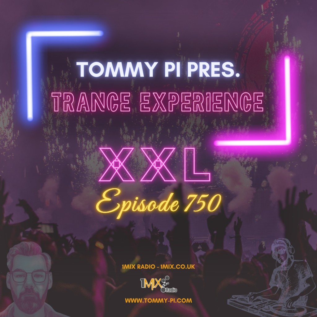 Tommy Pi pres. Trance Experience XXL – Episode 750 (01-11-2022)